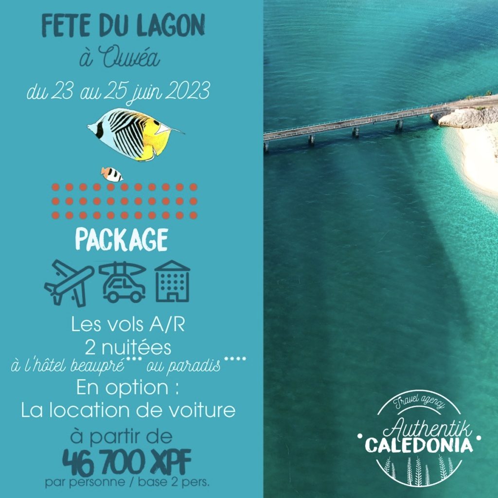 Package spécial Fête du Lagon 2023 à Ouvéa - Authentik Caledonia
